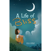 A Life of Bliss - Hardcover