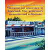 Sentimental Journey Home I (1965 to 2018): Stamping out ignorance in Aggieland: One professor's memories and reflections - Paperback