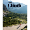 Cyclist - Climb: The Most Epic Cycling Ascents in the World - Hardcover