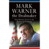Mark Warner the Dealmaker: From Business Success to the Business of Governing - Hardcover