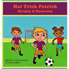 Hat Trick Patrick: Rivalry & Restraint - Hardcover