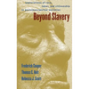Beyond Slavery: Explorations of Race, Labor, and Citizenship in Postemancipation Societies - Paperback