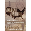 American Apartheid: The Native American Struggle for Self-Determination and Inclusion - Paperback