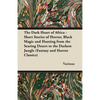 The Dark Heart of Africa - Short Stories of Horror, Black Magic and Hunting from the Searing Desert to the Darkest Jungle (Fantasy and Horror Classics - Paperback