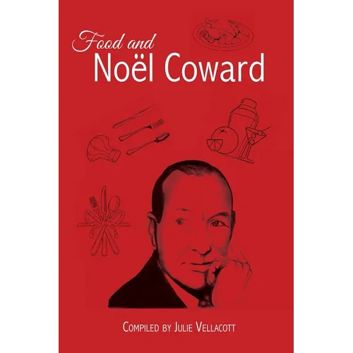 Food and Noël Coward - Paperback
