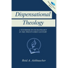 Dispensational Theology: A Textbook on Eschatology in the Twenty-First Century - Hardcover