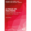 A Focus on Fractions: Bringing Mathematics Education Research to the Classroom - Paperback