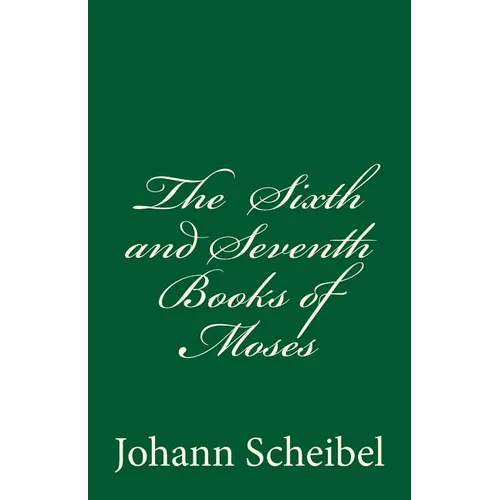 The Sixth and Seventh Books of Moses - Paperback