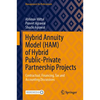 Hybrid Annuity Model (Ham) of Hybrid Public-Private Partnership Projects: Contractual, Financing, Tax and Accounting Discussions - Hardcover