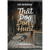 That Dog Don't Hunt: Tales from The Hunt Camp Porch - Hardcover