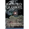 Haunted Granbury - Hardcover