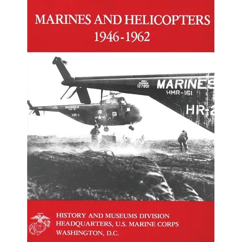 Marines and Helicopters, 1946-1962 - Paperback