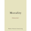 Morality Without God? - Paperback