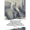 Democracy and Education An Introduction to the Philosophy of Education - Paperback