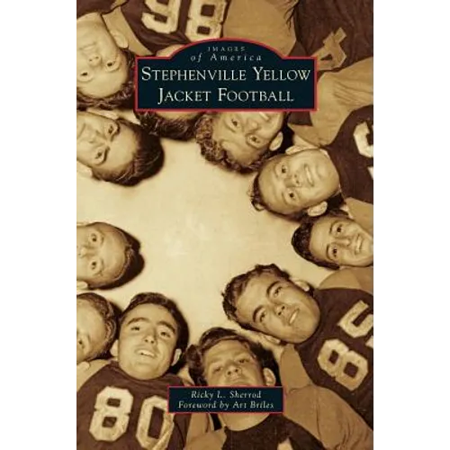 Stephenville Yellow Jacket Football - Hardcover
