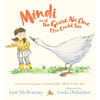 Mindi and the Goose No One Else Could See - Hardcover