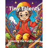 Tiny Talents: Coloring the Future Stars - Paperback