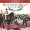 Spanish American War of 1898 - History for Kids - Causes, Surrender & Treaties Timelines of History for Kids 6th Grade Social Studies - Paperback