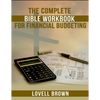 The Complete Bible Workbook For Financial Budgeting - Paperback