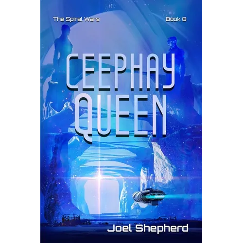 Ceephay Queen: (The Spiral Wars Book 8) - Paperback