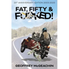 Fat, Fifty & Fu*ked - Paperback