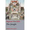 The Jungle: (Unabridged) - Hardcover