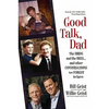 Good Talk, Dad: The Birds and the Bees...and Other Conversations We Forgot to Have - Hardcover