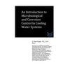 An Introduction to Microbiological and Corrosion Control in Cooling Water System - Paperback