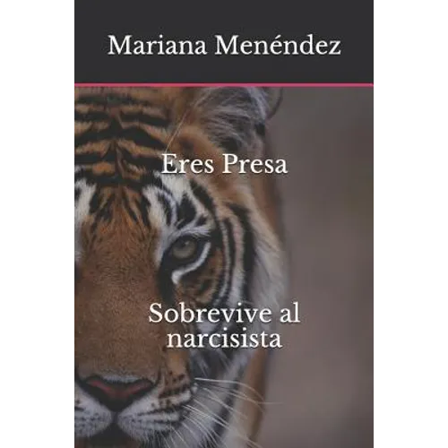 Eres Presa Sobrevive Al Narcisista - Paperback