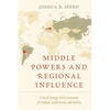Middle Powers and Regional Influence: Critical Foreign Policy Junctures for Poland, South Korea, and Bolivia - Paperback
