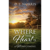 Where the Heart Is: A Homecoming - Paperback