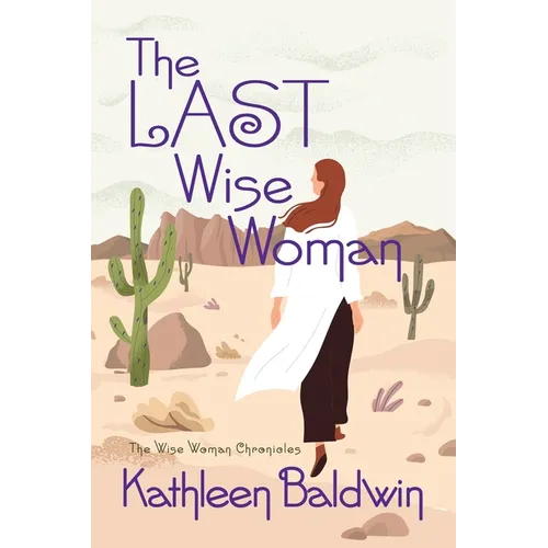 The Last Wise Woman: The Wise Woman Chronicles - Paperback