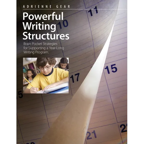 Powerful Writing Structures: Brain Pocket Strategies for Supporting a Year-Long Writing Program - Paperback