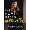 The Home-Based Revolution: Create Multiple Income Streams from Home - Hardcover