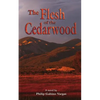 The Flesh of The Cedarwood - Paperback