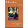 Flowing the Tai Chi Way: A Voyage of Discovery by a Tai Chi Master and His Student - Paperback
