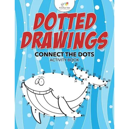 Dotted Drawings: Connect the Dots Activity Book - Paperback