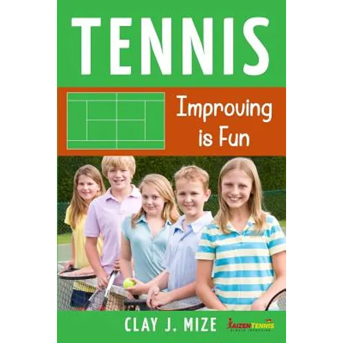 Tennis: Improving is Fun - Paperback