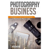 Photography Business: A Beginner's Guide to Making Money with Real Estate Photography - Paperback
