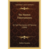 The Hauton Timorumenos: Or Self-Tormentor, Of Terence (1880) - Paperback