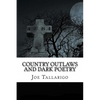 Country Outlaws and Dark Poetry - Paperback