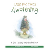Little Pine Tree's Awakening: A Story I Wish My Parents Had Read to Me - Paperback