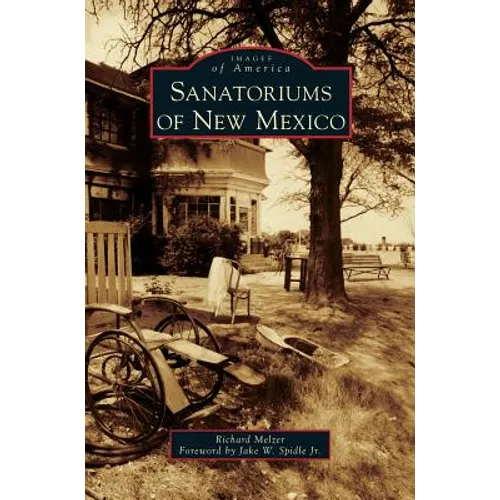 Sanatoriums of New Mexico - Hardcover