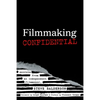 Filmmaking Confidential - Paperback