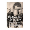 Operation Bodyguard: The History of the Allies' Disinformation Campaign Against Nazi Germany Before D-Day - Paperback