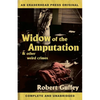 Widow of the Amputation & Other Weird Crimes - Paperback
