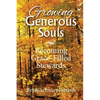 Growing Generous Souls: Becoming Grace-Filled Stewards - Paperback