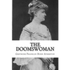 The Doomswoman: An Historical Romance of Old California - Paperback