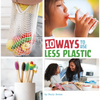 10 Ways to Use Less Plastic - Paperback