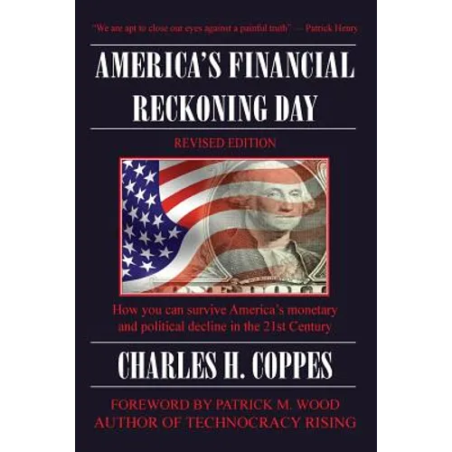 America's Financial Reckoning Day: How you can survive America's monetary and political decline in the 21st Century - Paperback
